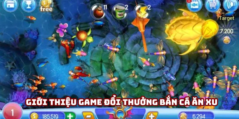 Sơ lược bắn cá ăn xu Sơ lược bắn cá ăn xu