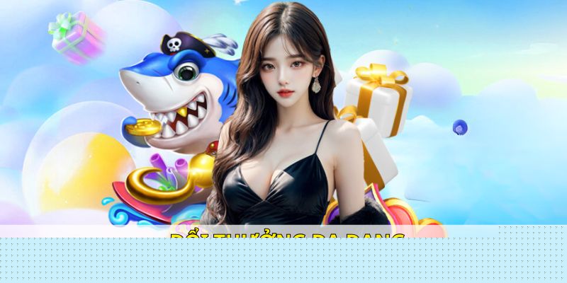 Hệ thống đổi thưởng phong phú, siêu hấp dẫn cho người chơi Hệ thống đổi thưởng phong phú, siêu hấp dẫn cho người chơi