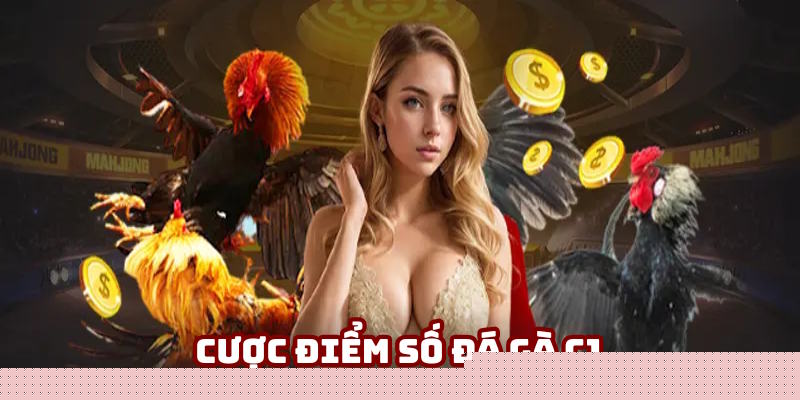 Cược theo điểm số thu hút khách hàng Cược theo điểm số thu hút khách hàng