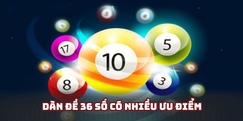 Phương pháp đánh dàn đề 36 mang lại rất nhiều lợi ích tuyệt vời Phương pháp đánh dàn đề 36 mang lại rất nhiều lợi ích tuyệt vời