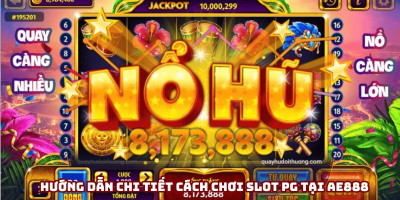 Hướng dẫn chi tiết cách chơi Nổ hũ PG tại DV388 Hướng dẫn chi tiết cách chơi Nổ hũ PG tại DV388